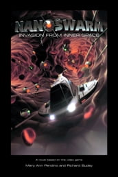 Nanoswarm: Invasion From Inner Space