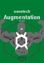Nanotech: Augmentation