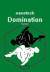 Nanotech: Domination
