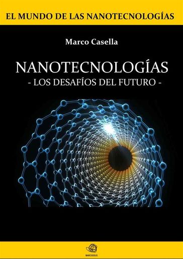 Nanotecnologías - Los desafios del futuro - Marco Casella