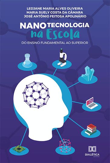 Nanotecnologia na Escola - José Antônio Feitosa Apolinário - Ledjane Maria Alves Oliveira - Maria Suely Costa da Câmara