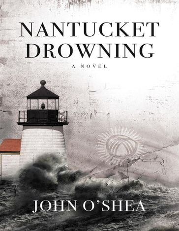 Nantucket Drowning: A Novel - John O