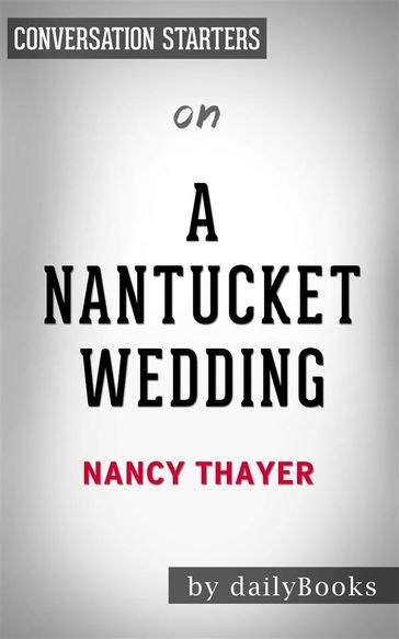 A Nantucket Wedding: A Novel by Nancy Thayer   Conversation Starters - dailyBooks