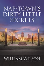Nap-town s Dirty Little Secrets