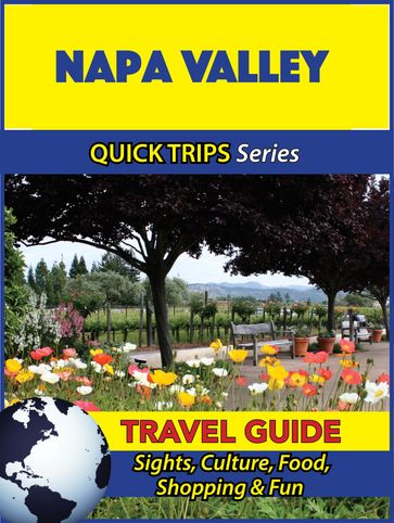 Napa Valley Travel Guide (Quick Trips Series) - Jody Swift