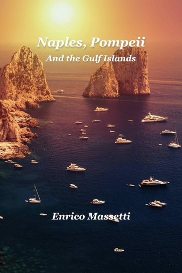 Naples, Pompeii, And the Gulf Islands - Enrico Massetti