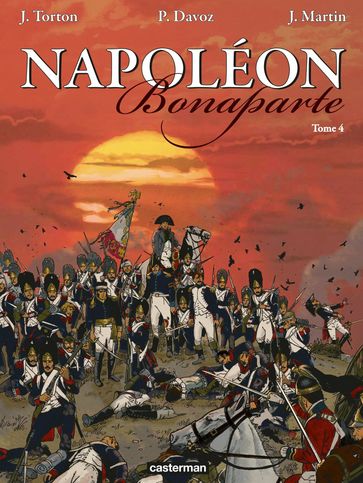 Napoléon Bonaparte (Tome 4) - Jacques Martin - Jean Torton - Pascal Davoz