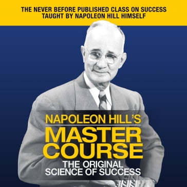 Napoleon Hill's Master Course - Napoleon Hill