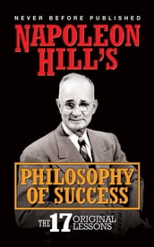 Napoleon Hill s Philosophy of Success