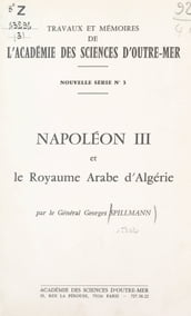 Napoléon III et le royaume arabe d Algérie