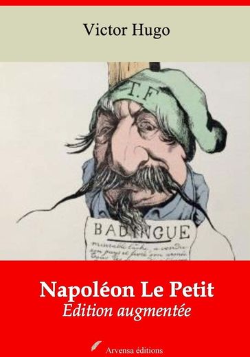 Napoléon Le Petit  suivi d'annexes - Victor Hugo