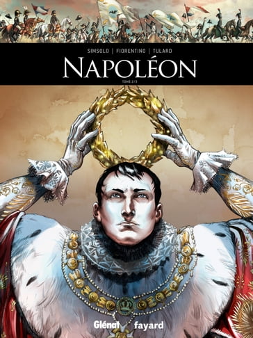Napoléon - Tome 02 - Fabrizio Fiorentino - Jean Tulard - Noel Simsolo