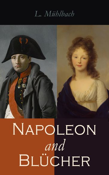 Napoleon and Blücher - L. Muhlbach