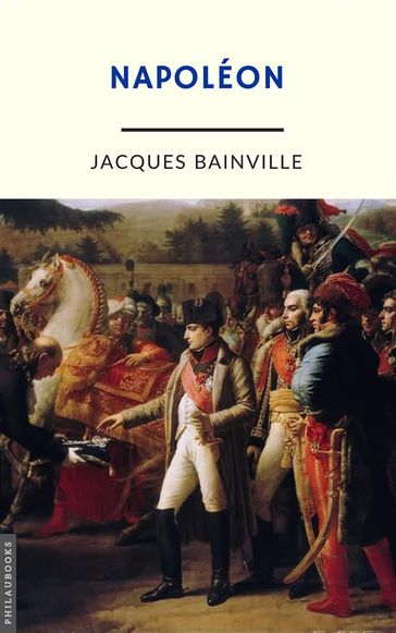 Napoléon (annoté) - Jacques Bainville