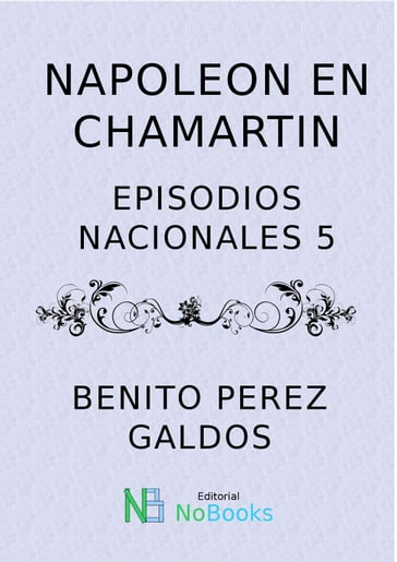 Napoleon en Chamartin - Benito Perez Galdos