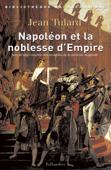 Napoléon et la noblesse d'Empire - Jean Tulard