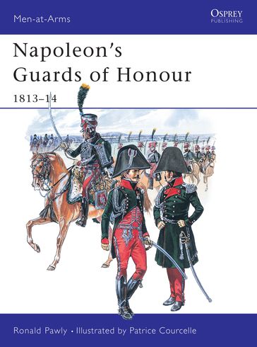 Napoleon's Guards of Honour - Ronald Pawly
