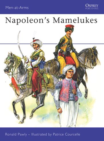 Napoleon's Mamelukes - Ronald Pawly