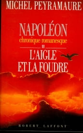 Napoléon, tome 2 : L aigle et la foudre