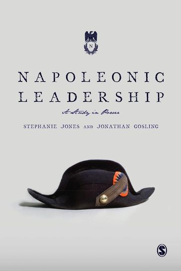 Napoleonic Leadership - Jonathan Gosling - Stephanie Jones