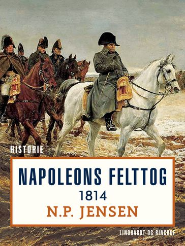 Napoleons felttog 1814 - N. P. Jensen