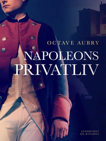 Napoleons privatliv - Octave Aubry
