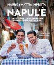 Napul è. I classici della cucina partenopea tra tradizione e innovazione