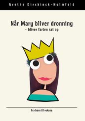 Nar Mary bliver dronning