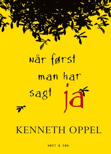 Nar først man har sagt ja - Kenneth Oppel