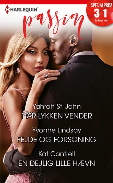 Nar lykken vender / Fejde og forsoning / En dejlig lille hævn - Yahrah St. John - Yvonne Lindsay - Kat Cantrell