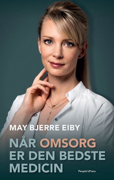 Nar omsorg er den bedste medicin - May Bjerre Eiby - Jakob Vedelsby