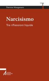 Narcisismo. Tre riflessioni liquide