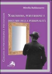 Narcisismo, perversione e disturbi della personalità