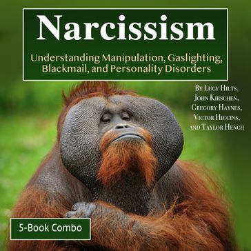Narcissism - Gregory Haynes - John Kirschen - Lucy Hilts - Taylor Hench - Victor Higgins