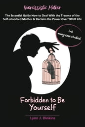 Narcissistic Mother - Forbidden to Be Yourself