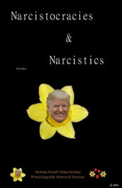 Narcistocracies & Narcistics