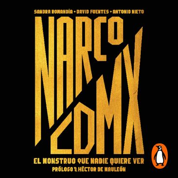 Narco CDMX - Sandra Romandía - David Fuentes - Antonio Nieto