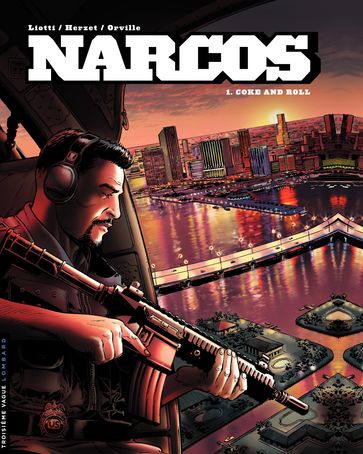 Narcos - tome 1 - Coke and Roll - Emmanuel Herzet - Orville