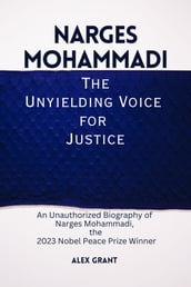 Narges Mohammadi: The Unyielding Voice for Justice
