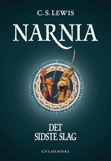 Narnia 7 - Det sidste slag - C. S. Lewis