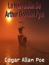 La Narración De Arthur Gordon Pym