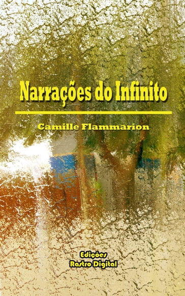 Narrações do Infinito - Camille Flammarion