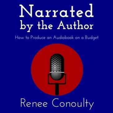 Narrated by the Author - Renee Conoulty