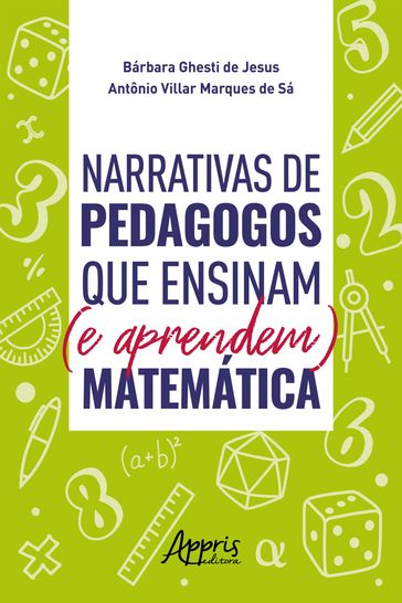 Narrativas de Pedagogos que Ensinam (e Aprendem) Matemática - Antônio Villar Marques de Sá