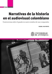 Narrativas de la historia en el audiovisual colombiano