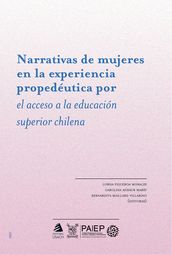 Narrativas de mujeres en la experiencia propedéutica por el acceso a la educación superior chilena