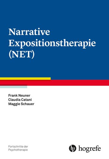 Narrative Expositionstherapie (NET) - Frank Neuner - Claudia Catani - Maggie Schauer