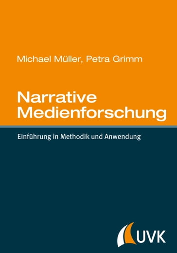 Narrative Medienforschung - Michael Muller - Petra Grimm