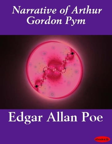 Narrative of Arthur Gordon Pym - Edgar Allan Poe