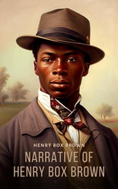 Narrative of Henry Box Brown